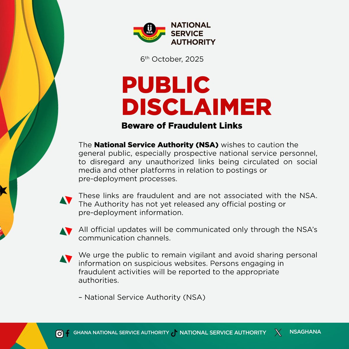 _nsagh's tweet image. Public Disclaimer: Beware of Fraudulent Links
The National Service Authority (NSA) wishes to caution the general public, especially prospective national service personnel, to disregard any unauthorized links being circulated on social media and other platforms in relation toโฆ