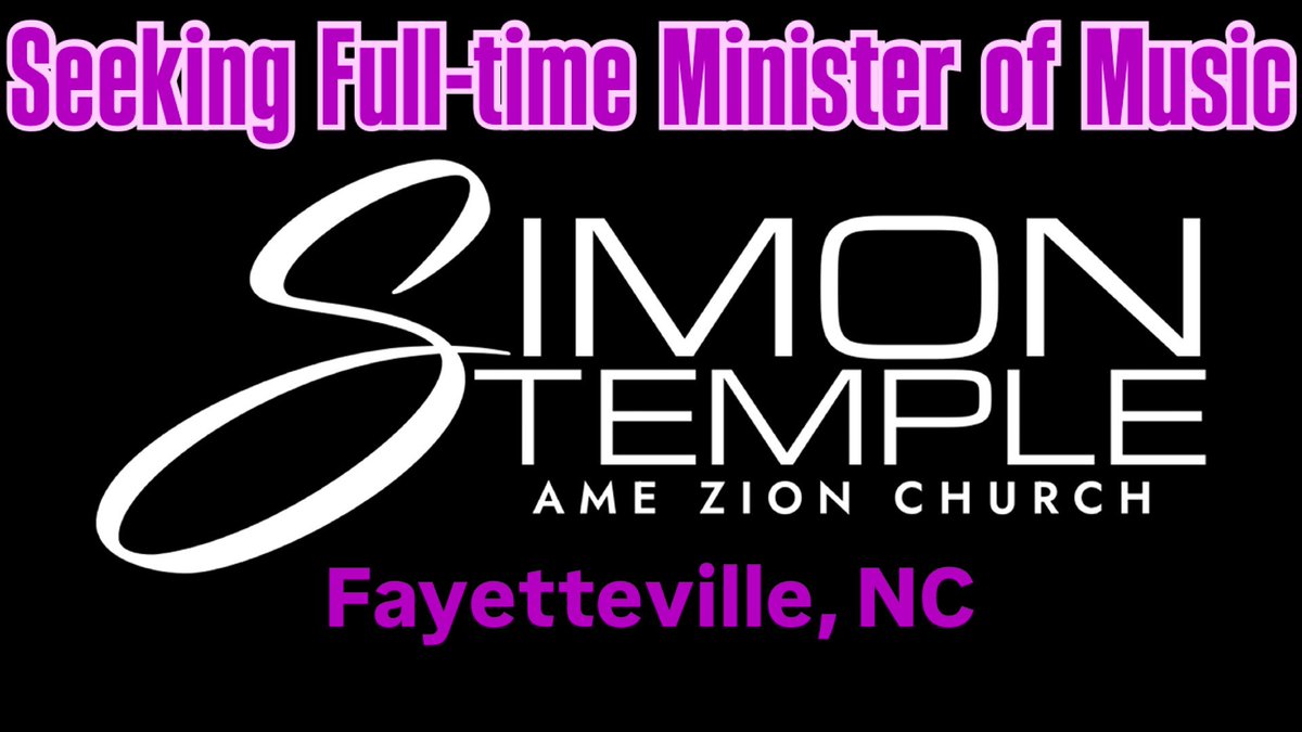 TheCall2Worship's tweet photo. FULL-TIME MINISTER OF MUSIC POSITION AVAILABLE in Fayetteville, NC @ Simon Temple AME Zion Church. Go to https://t.co/COZnHo4v5q to learn more and apply. https://t.co/TWLhlj09Gr