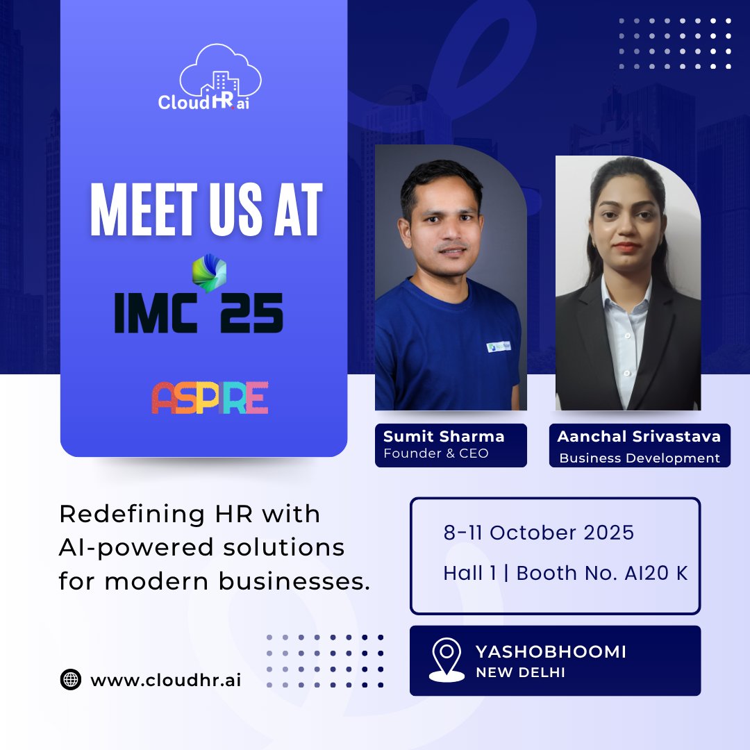 CloudHRai's tweet image. We’re thrilled to announce that CloudHR will be at IMC 2025!

Meet our team and explore how we’re redefining HR with AI-powered solutions built for modern businesses.

📍Hall 1 | Booth AI20 K
📅8–11 October 2025 | Yashobhoomi, New Delhi

#CloudHR #IMC2025 #HRInnovation #Aspire