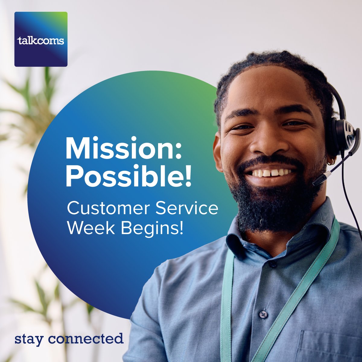 Mission: Possible – Customer Service Week Begins!