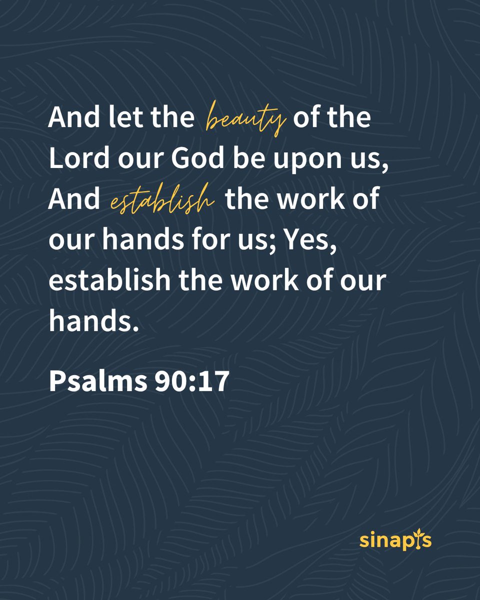 As you begin this week, invite God to establish the work of your hands. True success is not just what we build, but what He sustains.