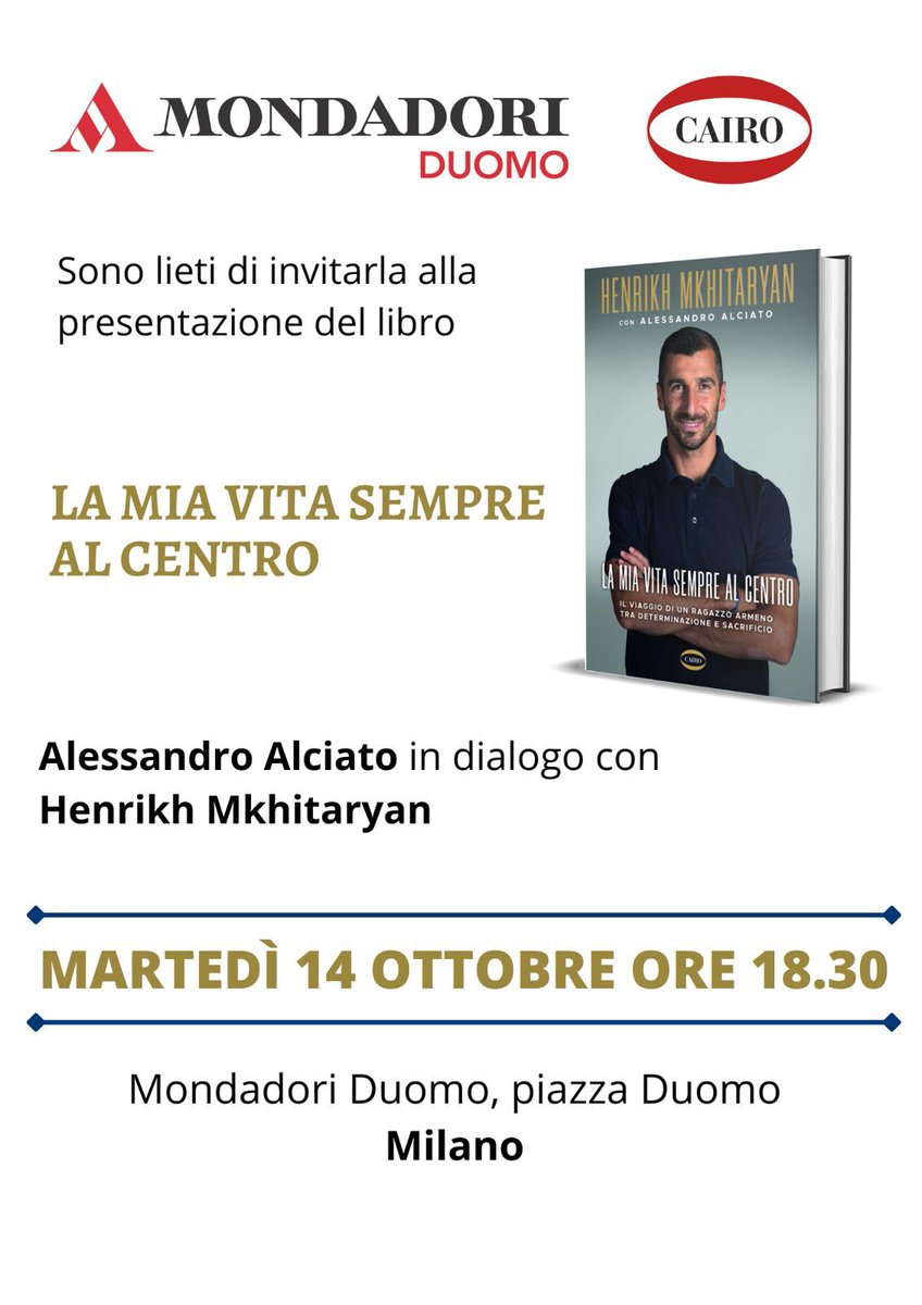 HenrikhMkh's tweet image. Ti aspettiamo martedì 14 ottobre alle ore 18.30 in Mondadori Duomo a Milano per la presentazione di “La mia vita sempre al centro”😉📙👋🏻 #LaMiavitaSempreAlCentro #HenrikhMkhitaryan #mkhitaryan #cairolibri #librimondadori @AAlciato