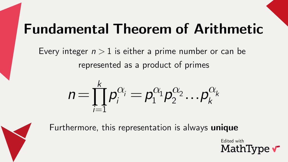 MathType's tweet image. The Fundamental Theorem of Arithmetic states that every positive integer greater than 1 can be represented uniquely as a product of prime numbers. Without this property, an irreducible number (only divisible by itself or the unit)  would not need to be prime.  

#MathType #math