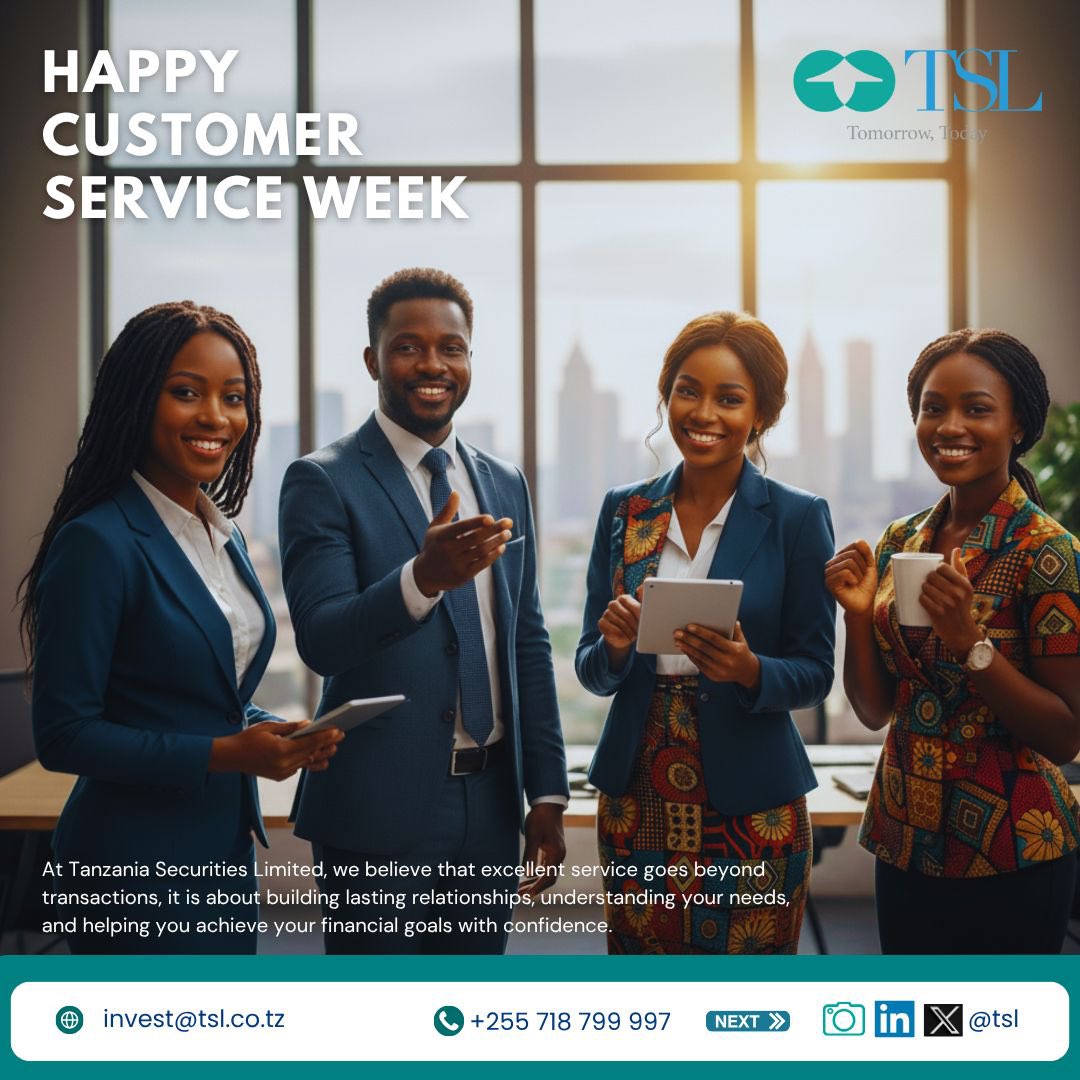 Happy Customer Service Week from Tanzania Securities Limited!

We thank you for choosing us as your trusted partner in the capital markets. Here’s to continuing our journey together with service that always puts you first.

Tanzania Securities Limited – Your Partner in Growth.