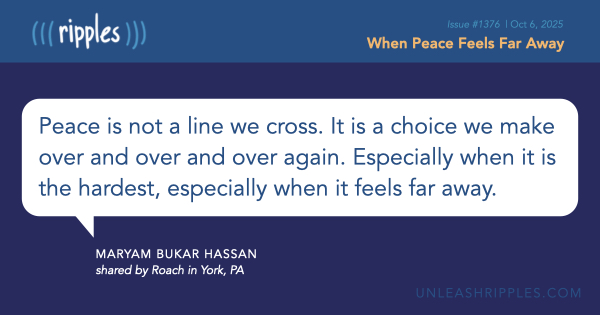 We can’t control the headlines. But we can choose words, feelings, and actions that bring peace a little closer. 🕊️ Read more in this week’s Ripples: mailchi.mp/unleashripples…