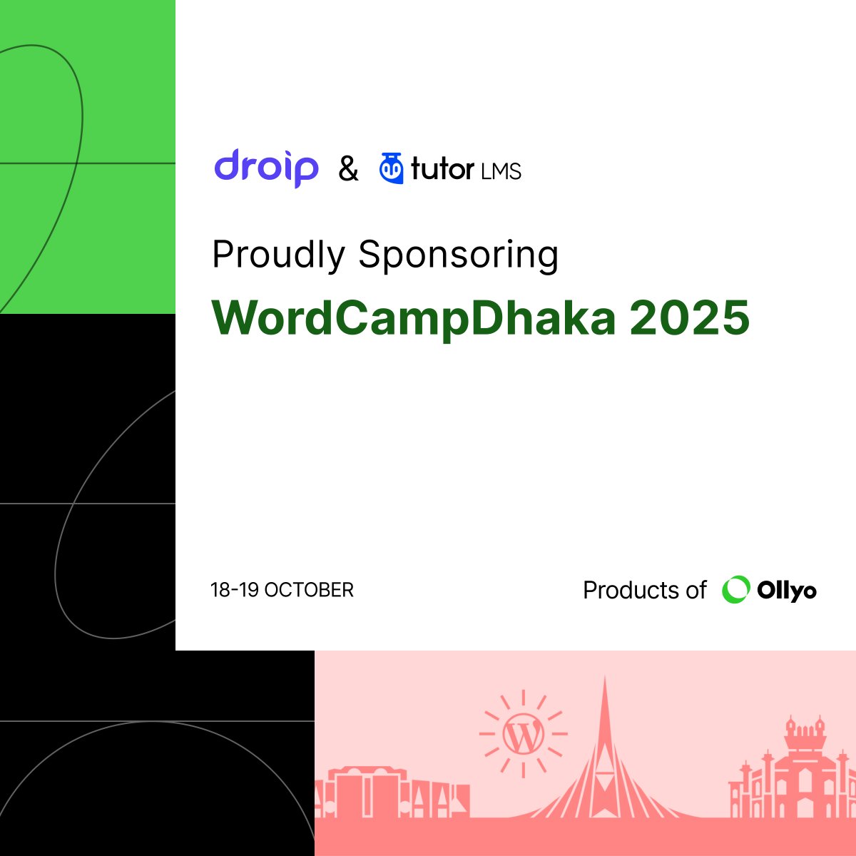OllyoHQ's tweet image. We are sponsoring WordCamp Dhaka 2025!
Find Droip and Tutor LMS at Sena Prangan on October 18-19.

We will have two booths. Come by, say hello, and let’s connect.

#WordPress #Droip #TutorLMS #Ollyo