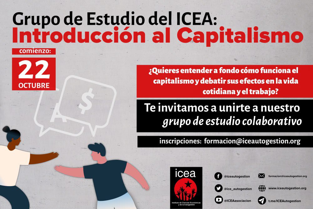 Grupo de Estudio del ICEA: Introducción al Capitalismo

¿Quieres entender a fondo cómo funciona el capitalismo y debatir sus efectos en la vida cotidiana y el trabajo?

Grupo de estudio colaborativo, que dará comienzo el 22 de octubre, miércoles. 

iceautogestion.org/index.php/es/n…