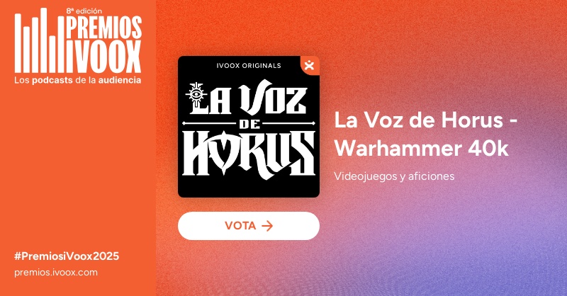 lavozdehorus's tweet photo. ¡Ya puedes votar a La Voz de Horus en los #PremiosiVoox2025! Queremos repetir nuestra presencia en la gala de entrega para seguir llevando la palabra warhammera al público generalista, así que cada voto cuenta para lograrlo. Es gratis y nos ayuda mucho: https://t.co/RQatKUvnDg https://t.co/dgn1Vn87r2
