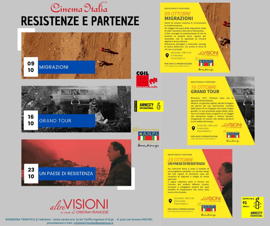 Save the date a #Vercelli
RESISTENZE E PARTENZE
Cineforum di ANPI Vercelli con Amnesty International e CGIL Vercelli Valsesia
9 ottobre: MIGRAZIONI
16 ottobre: GRAND TOUR
23 ottobre: UN PAESE DI RESISTENZA
Cinema Italia, P.zza Pajetta, ore 21:00
Info: cristina@movieplanetgroup.it