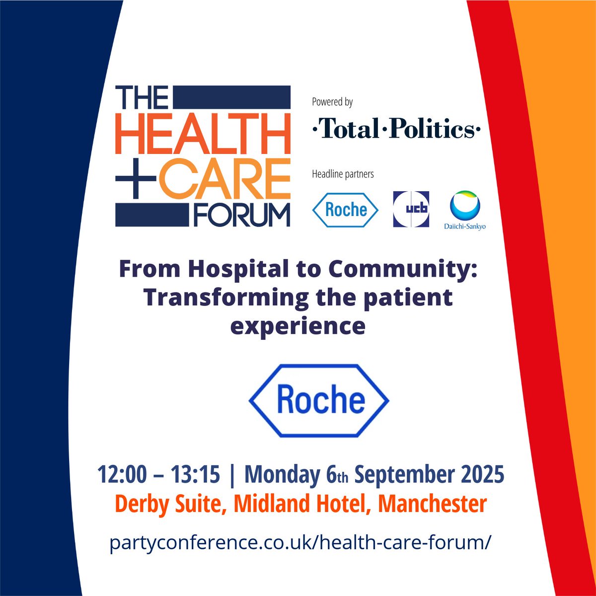 TotalPolitics's tweet photo. Don't miss @Roche's #HCFCon25 session at 12:00 in the Derby Suite, 'From Hospital to Community: Transforming the patient experience' with @TheKingsFund's @swoolnough, Dr Sohail Sheikh, @MSTrust's @PootlePi, @Eorannitza @age_uk, @DrNShastriHurst &amp; @NVTweeting https://t.co/RQ1ADxMJwK
