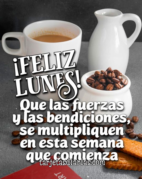 A white coffee cup filled with coffee, a white pitcher, a bowl of coffee beans, and cookies on a gray surface. A red card is partially visible at the bottom left corner. Text overlay reads "¡FELIZ LUNES! Que las fuerzas y las bendiciones, se multipliquen en esta semana que comienza" and "tarjetasdiarias.com".