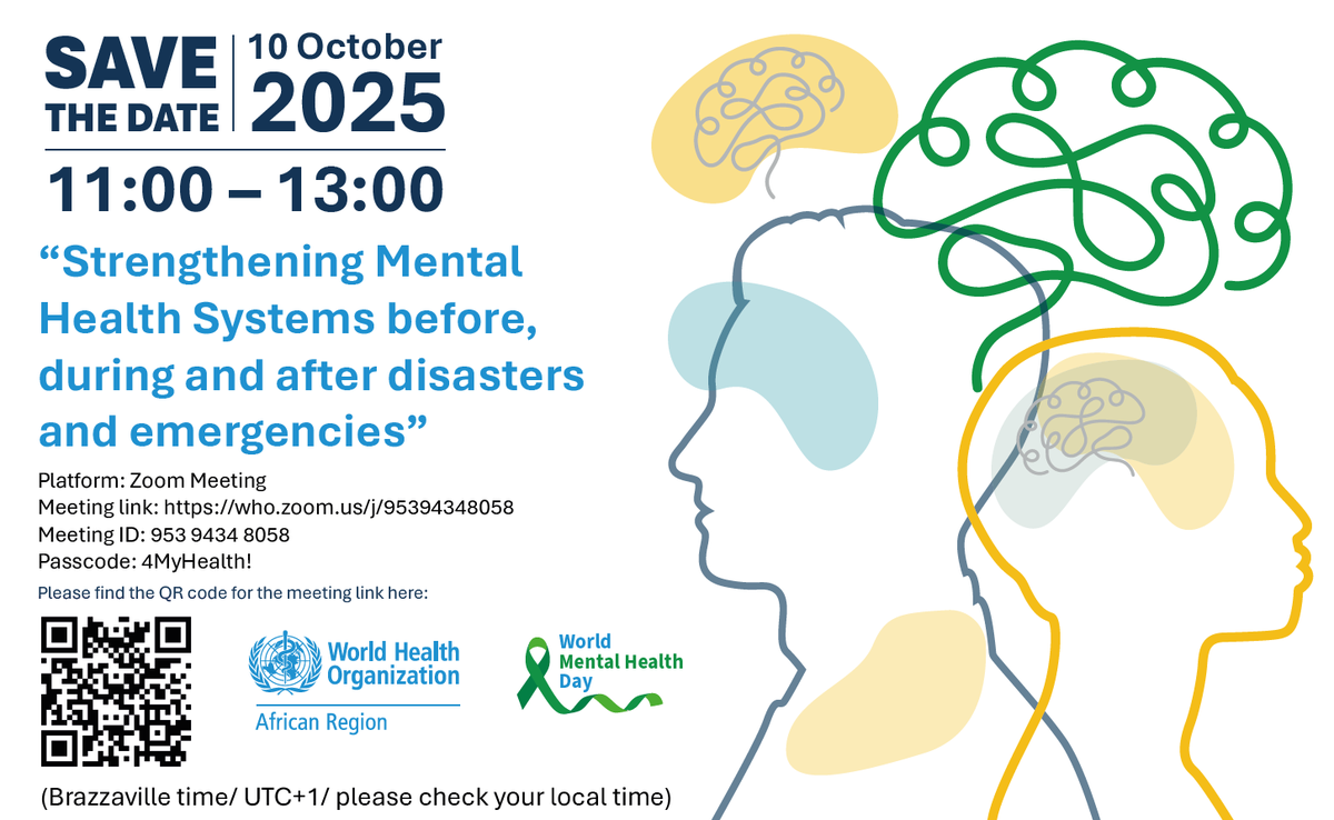 🗓️ Save the Date!

Join us on 10 October 2025 for a regional dialogue on “Strengthening Mental Health Systems before, during and after disasters and emergencies.”

🕚 11:00–13:00 (Brazzaville time)
🔗 who.zoom.us/j/95394348058

#WorldMentalHealthDay