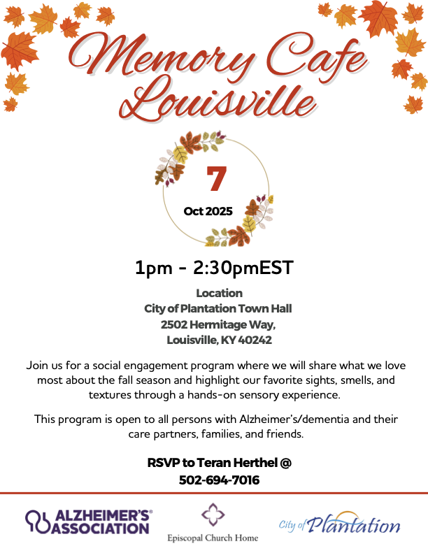 🍂 Join the Memory Cafe Louisville! 🍁
Celebrate the season at this welcoming social gathering that promotes connection and engagement for people with Alzheimer’s/dementia and their care partners, families, and friends.