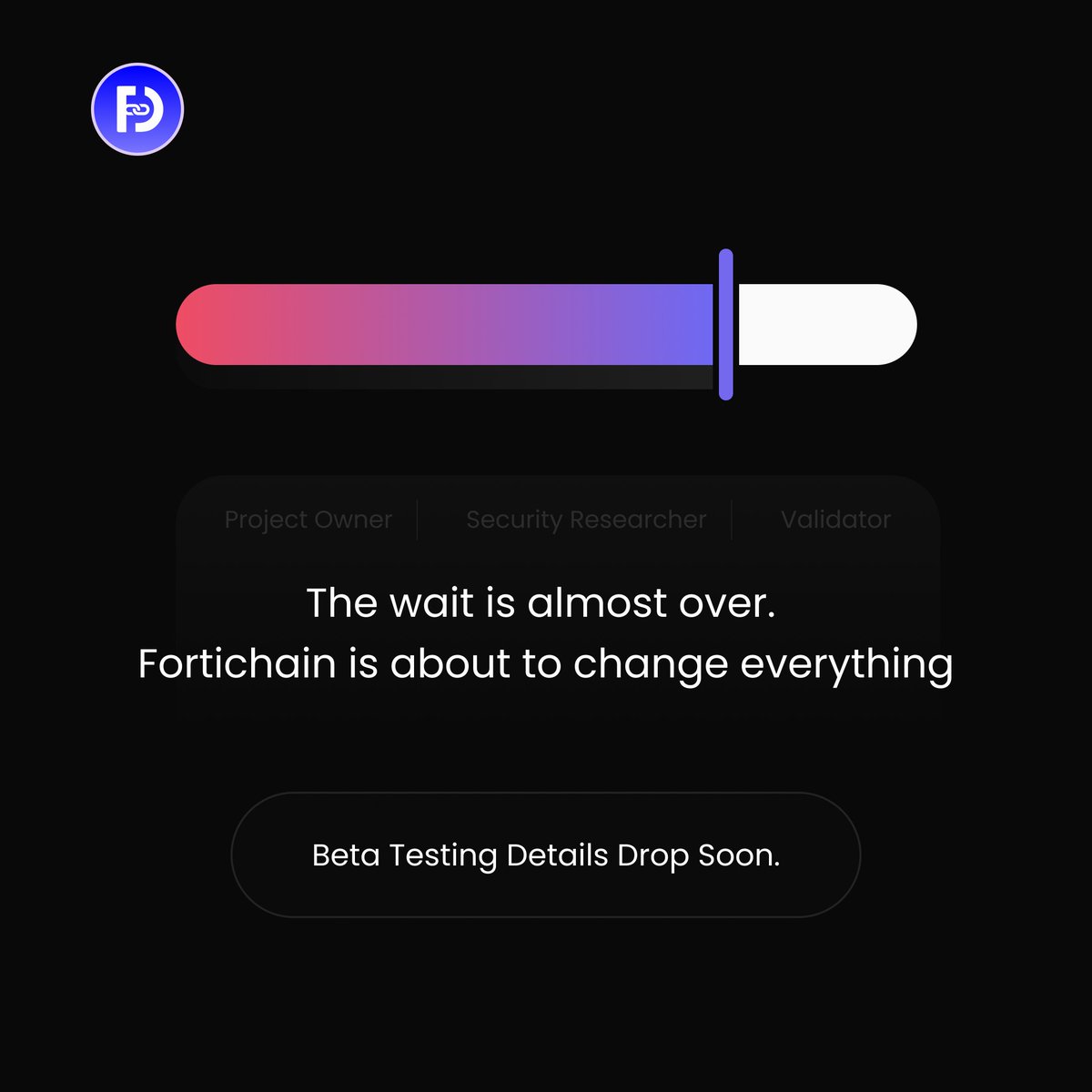 Ready to be part of the next big thing? 

Fortichain Beta testing is coming soon. Early adopters, stay alert. 🪖