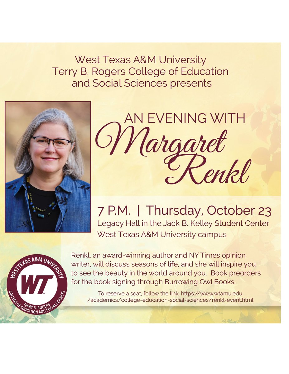 Join WTAMU’s Terry B. Rogers College of Education and Social Sciences for An Evening with Margaret Renkl, award-winning author and New York Times writer.
📅 October 23 | 🕖 7 p.m. | 📍 Legacy Hall, WTAMU
Reserve your seat: wtamu.edu/Renkl