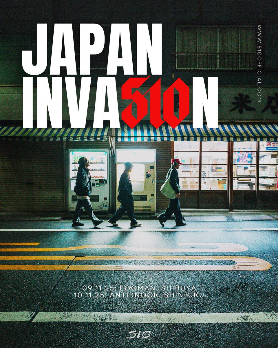 🇯🇵 JAPAN INVA510N 開催決定! 🇯🇵

この11月、ついに510が日本に上陸！🔥
渋谷、そして新宿で熱い夜をお届けします！

📅 11月9日（土） 渋谷 <a href="/shibuya_eggman/">shibuya eggman</a>
📅 11月10日（日） 新宿 <a href="/antiknock1985/">ANTIKNOCK</a>

詳細は 👉 510official.com
#JAPANINVA510N #510JapanTour