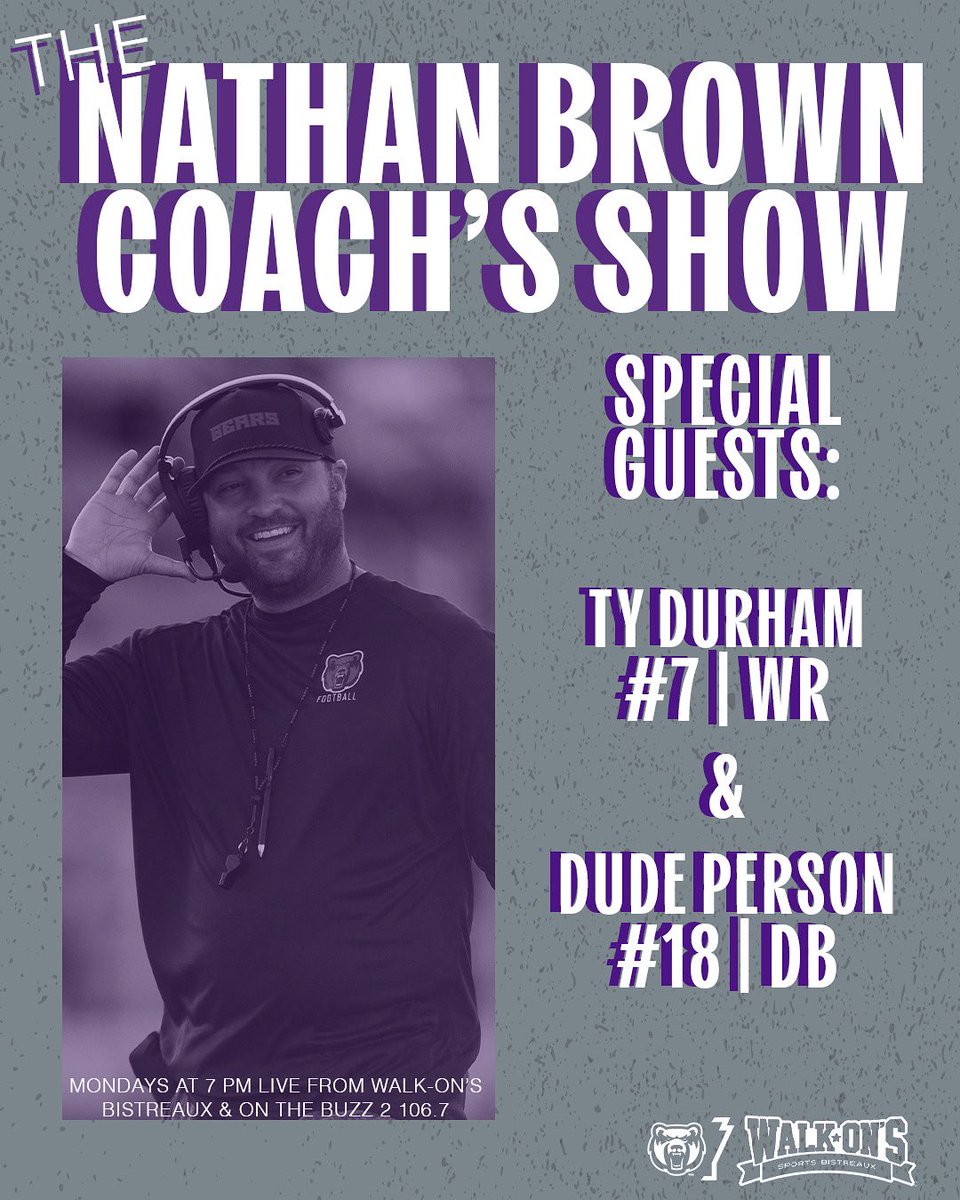 Join us TONIGHT at 7 PM for the Nathan Brown Coaches Show live from <a href="/walk_ons/">Walk-On's Sports Bistreaux</a> in Conway! Tonight’s special guests: Ty Durham &amp; Dude Person! 

#BearClawsUp x #FearTheStripes