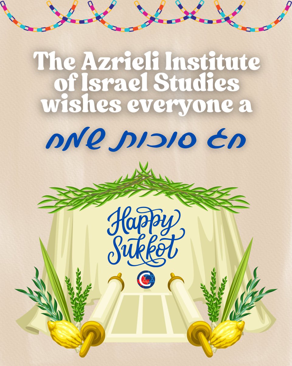 The Azrieli Institute of Israel Studies wishes everyone a Happy Sukkot!