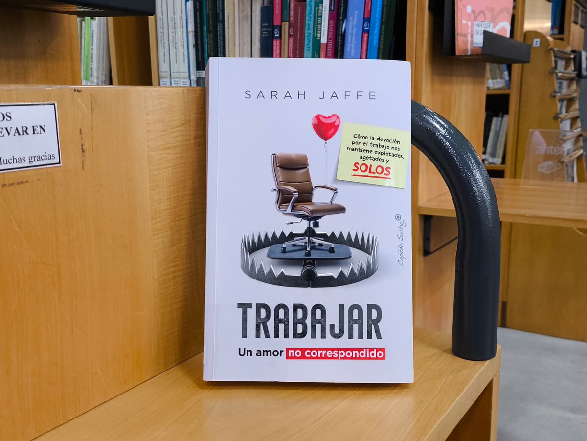 BibliotecaFCS Udelar (@bibliotecafcs) on Twitter photo #LibroNuevo
Jaffe, Sarah (2022). Trabajar: un amor no correspondido. Madrid: <a href="/Capitan_Swing/">Capitán Swing</a>
Ubicación en Biblioteca FCS: 331.013 JAFt #LibroNuevo
Jaffe, Sarah (2022). Trabajar: un amor no correspondido. Madrid: <a href="/Capitan_Swing/">Capitán Swing</a>
Ubicación en Biblioteca FCS: 331.013 JAFt