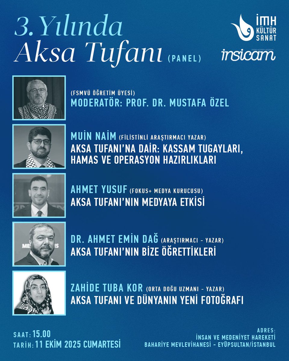 3. Yılında Aksa Tufanı Paneli 

İnsicam Dergisi <a href="/insicamdergisi/">İnsicam Dergisi</a> Genel Yayın Yönetmeni Prof. Dr. Mustafa Özel'in <a href="/h_mustafaozel/">Mustafa ÖZEL</a> moderatörlüğünde; Filistinli Araştırmacı-Yazar <a href="/muin_naim/">Muin Naim</a>, Fokus+ Medya Kurucusu <a href="/AhmedYusufm/">Ahmed Yusuf</a>, Dr. Ahmet Emin Dağ ve Orta Doğu Uzmanı&amp;Yazar <a href="/ztkor/">Ortadoğu Günlüğü</a>
Aksa