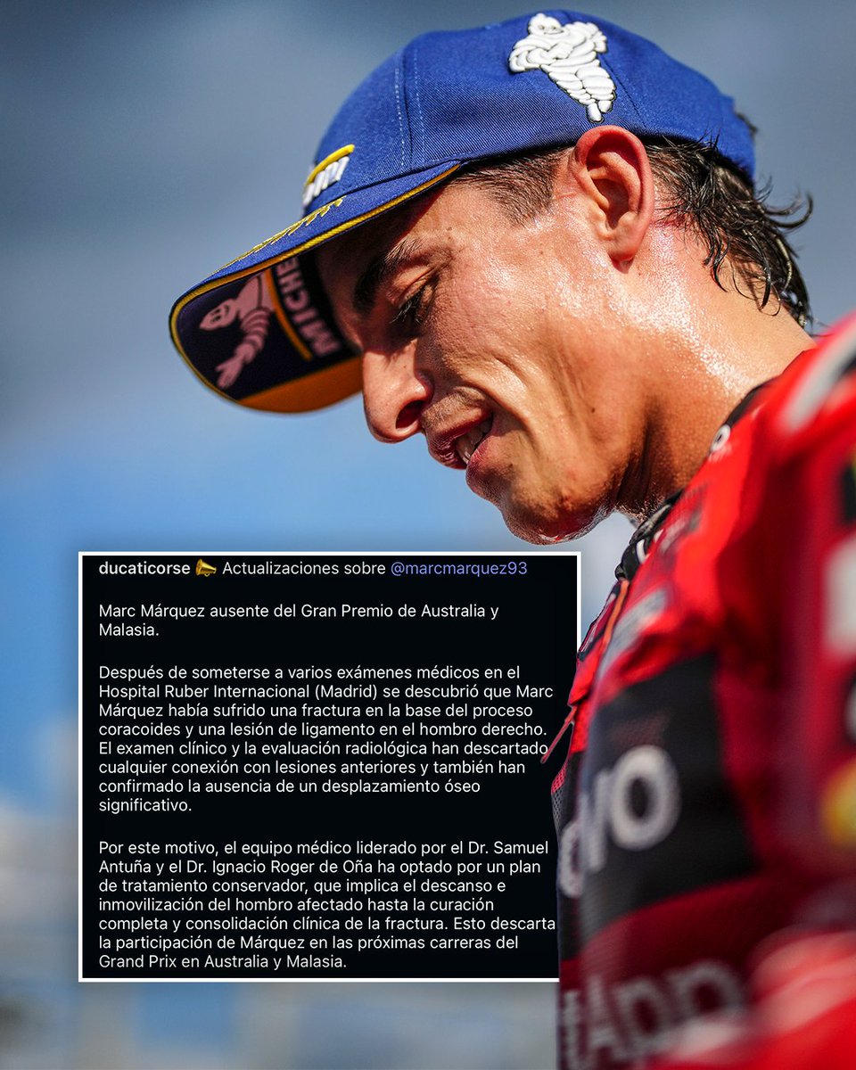 🚨 MARC MÁRQUEZ SE PIERDE AUSTRALIA Y MALASIA

Ducati anuncia que llevará a cabo un tratamiento conservador, evitando así el quirófano, y confirma que la lesión no tiene conexión con las anteriores en su hombro derecho