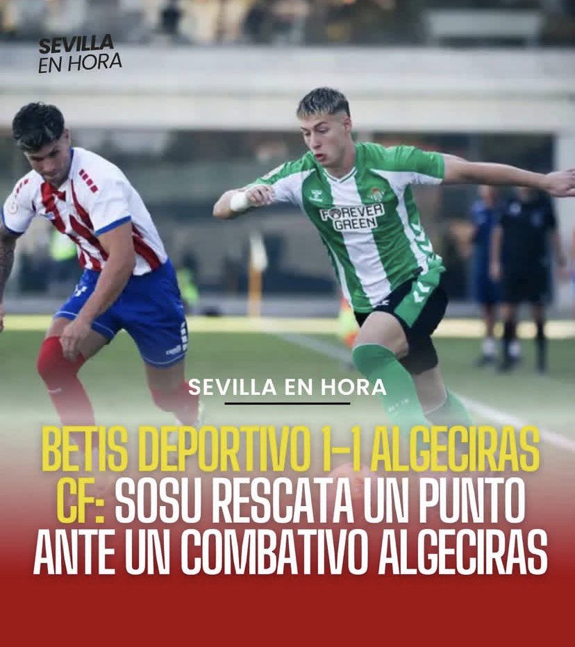 🔴 CRÓNICA: Betis Deportivo 1-1 Algeciras CF: Sosu rescata un punto ante un combativo Algeciras

El partido arrancó con un Betis Deportivo valiente, buscando el control del balón desde el inicio. A los 7 minutos, llegaría la primera ocasión para los verdiblancos: un cabezazo de