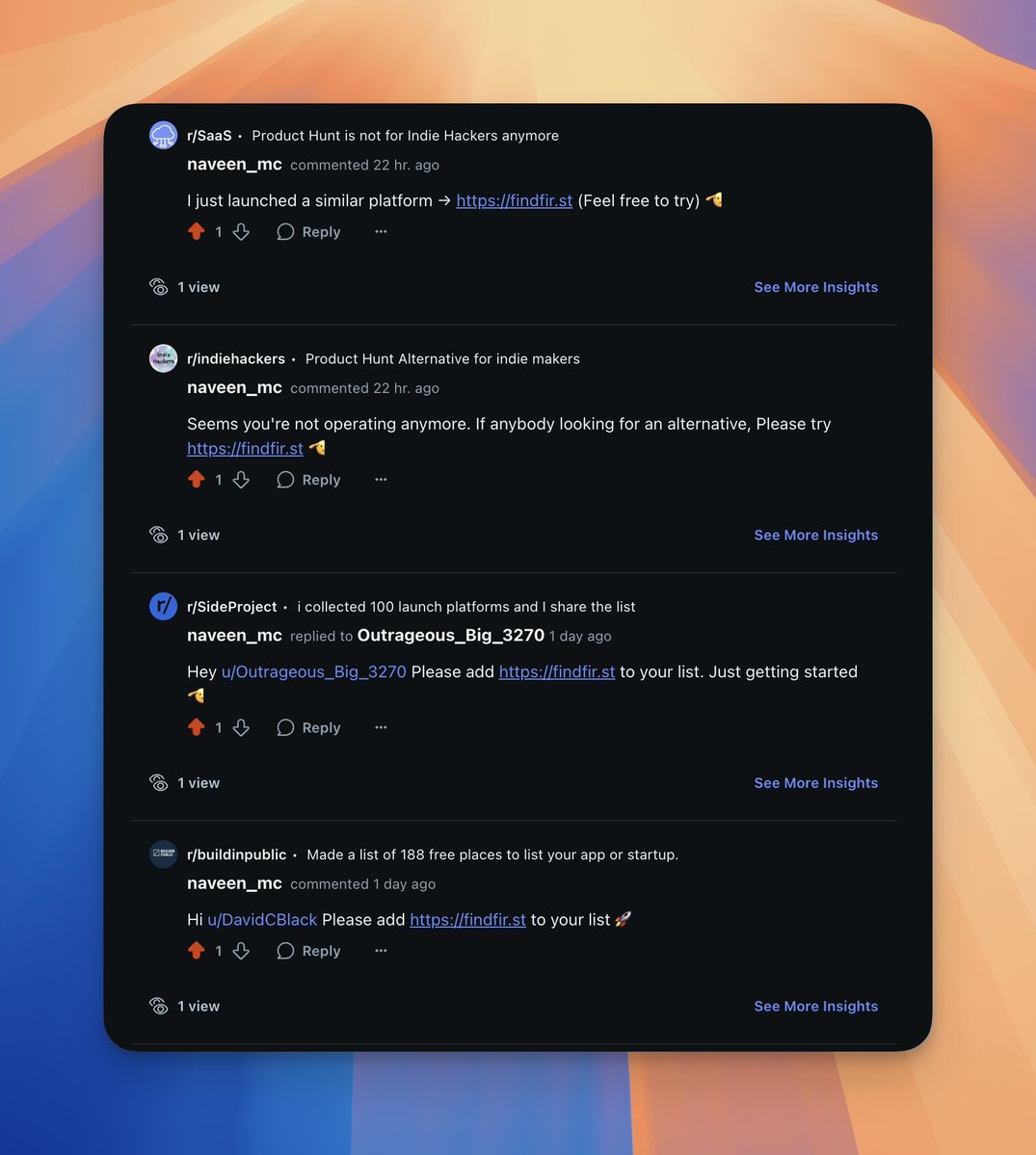 Day 7 of marketing my apps

Here are the stats:
🔥 Ahrefs DR: 6
😅 Promoted findfir.st link in Reddit replies
📈 12 products launched
👥 16 users
🚶‍♂️ 125 visitors in 2 days