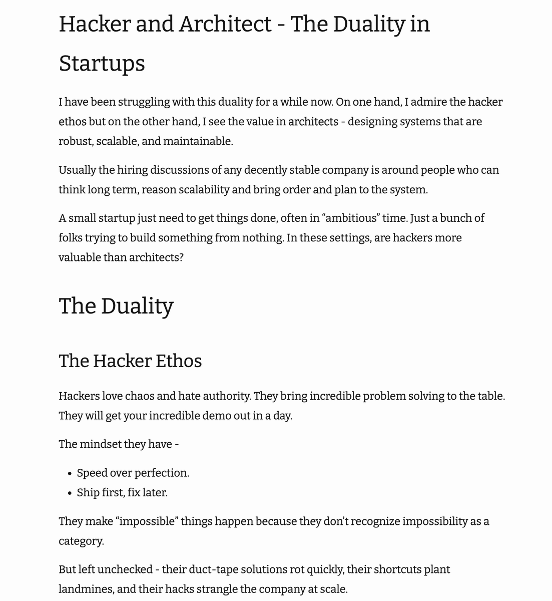 We need hackers to create momentum and get the ball rolling but we need architects to make it sustainable and long-lasting.

Every great company has engineers who can both hack and architect. They are fluid in their thinking about this.