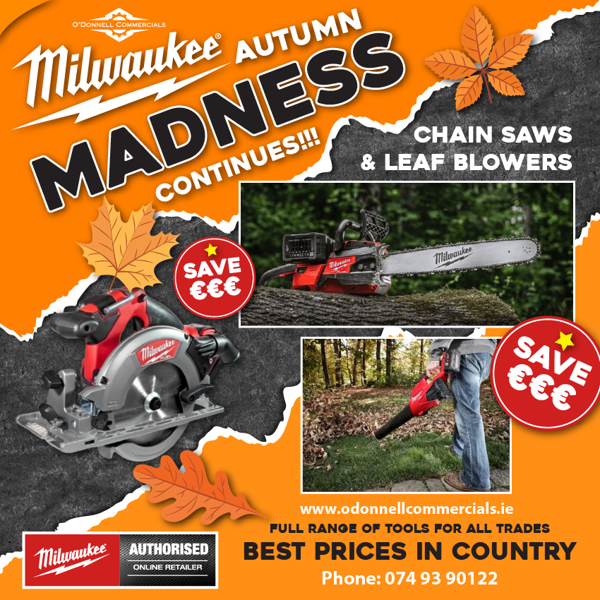 𝐀𝐔𝐓𝐔𝐌𝐍 𝐌𝐀𝐃𝐍𝐄𝐒𝐒 𝐈𝐒 𝐇𝐄𝐑𝐄!
Fall into MASSIVE SAVINGS on Milwaukee power tools! 
𝐂𝐡𝐚𝐢𝐧 𝐒𝐚𝐰𝐬 - Cut through the autumn workload
𝐋𝐞𝐚𝐟 𝐁𝐥𝐨𝐰𝐞𝐫𝐬 - Make light work of the season
forever!
Phone: 074 93 90122
📷 odonnellcommercials.ie
Milwaukee Retailer