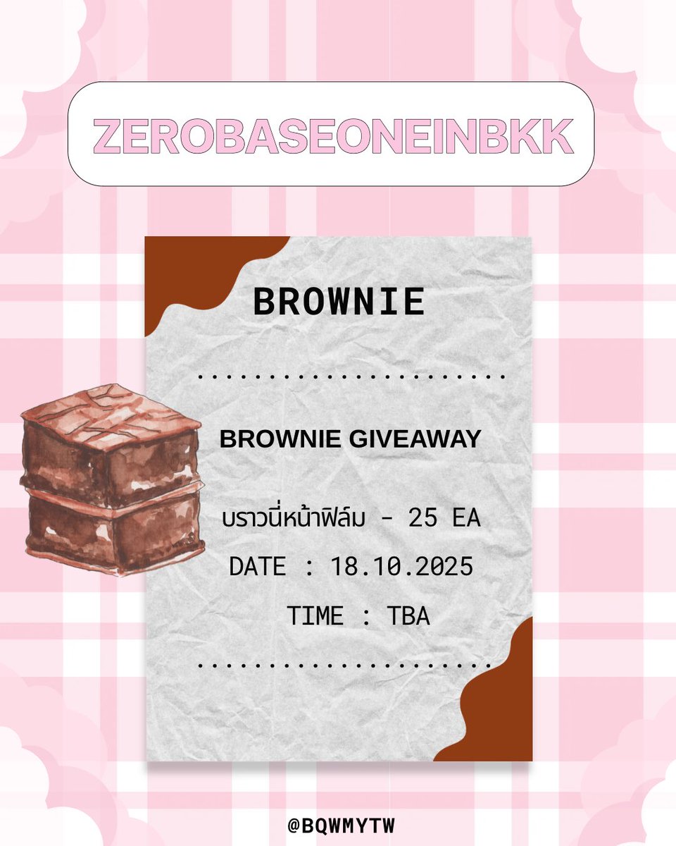 ♡  pls kindly rt  ♡

Giveaway for #ZB1HEREandNOWinBKK ♡

🌟 - Brownie 25 EA - 🙌🏻

🗓️ : 18 October 2025 

⏰ : TBA 

📍 : Impact Challenger

#2025_ZEROBASEONE_WORLDTOUR_HEREANDNOW_IN_BANGKOK 
#ZEROBASEONEINBKK #ZEROBASEONE 
#석매튜 #박건욱 #맽박즈