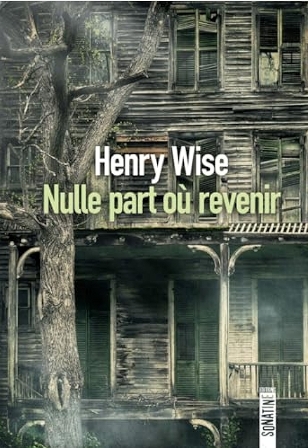 Nulle part où revenir – Henry Wise – Traduit de l'américain par Julie Sibony – #Sonatine #RomanNoir #Polar #Littérature 
blacklibelle.blogspot.com/2025/10/salair…