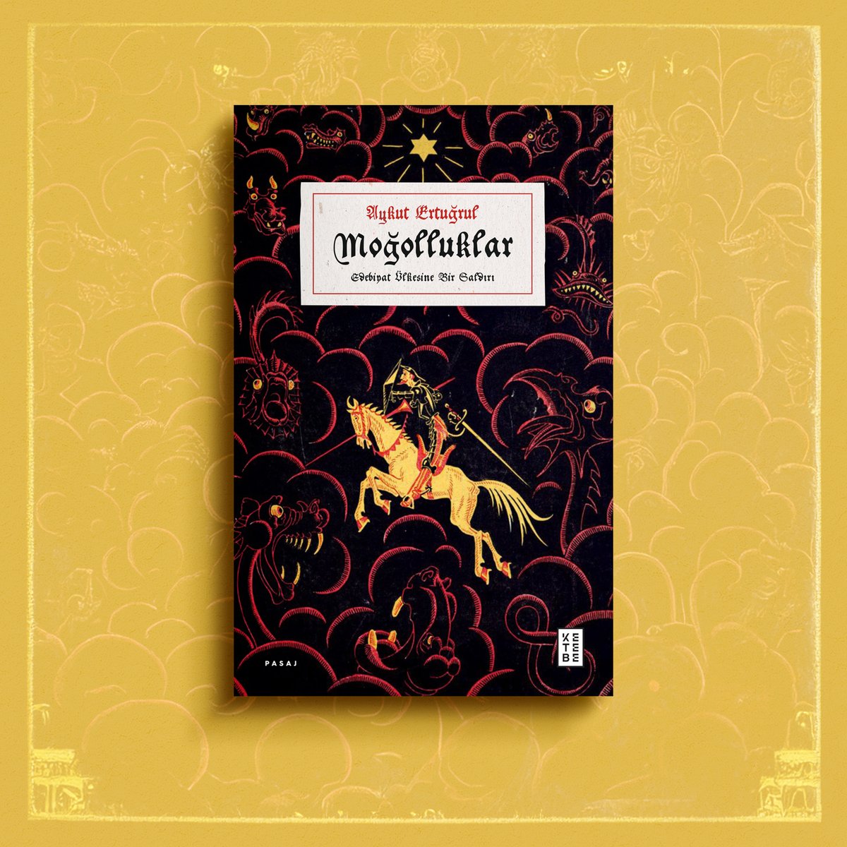 📕 YENİ / Moğolluklar: Edebiyat Ülkesine Bir Saldırı - Aykut Ertuğrul

🔗 : ketebe.com/mogolluklar-ay…