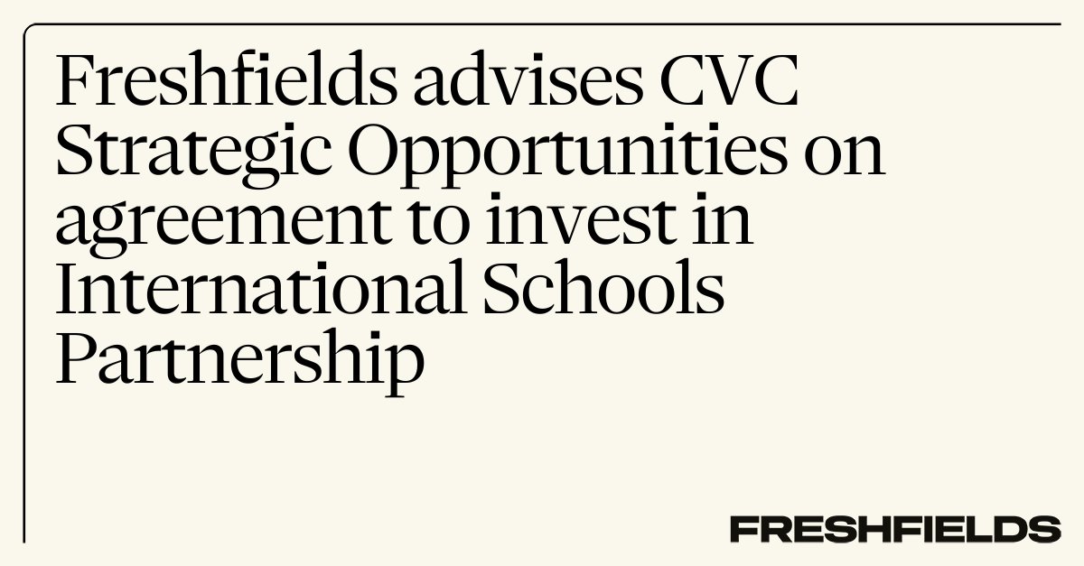 Freshfields's tweet photo. We are advising CVC Strategic Opportunities on its agreement to invest in International Schools Partnership (ISP), one of the world’s leading K-12 school platforms.
 
Learn more: https://t.co/EwfkWYWcRP https://t.co/3Wv7jYbzTg