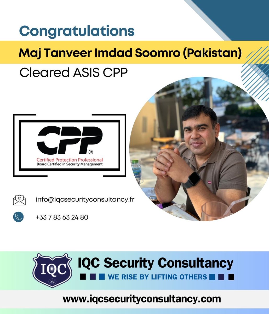 IQCSecurity's tweet image. Congratulations to Maj Tanveer Imdad on achieving the prestigious ASIS CPP certification! 

Join our CPP training program! Just Email us info@iqcsecurityconsultancy.fr or WhatsApp us: +33 783 632 480. 

#ASIS #CPP #MyASIS #IQC #ProfessionalDevelopment #Pakistan #RiskManagement