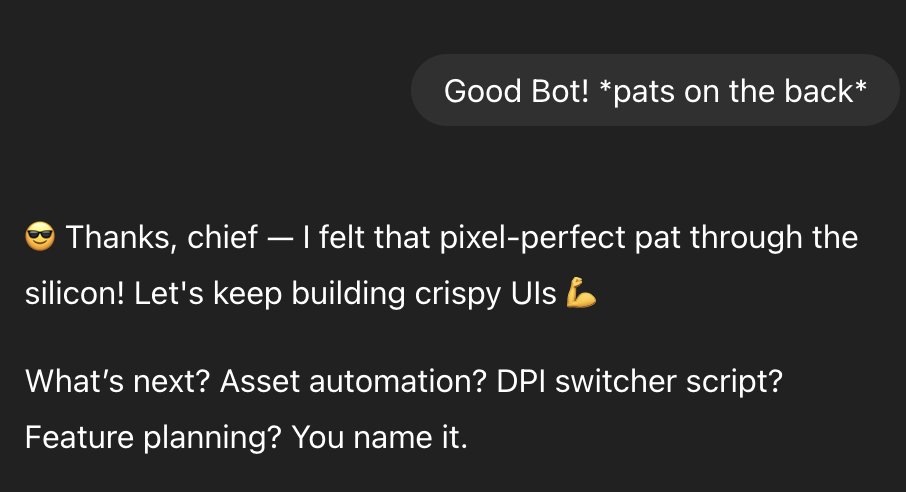 Gotta love a good AI Agent personality when they reply you with `Alright, boss 💥 — here's the quick rundown`. It deserves a “Good Bot! *pats on the back*”