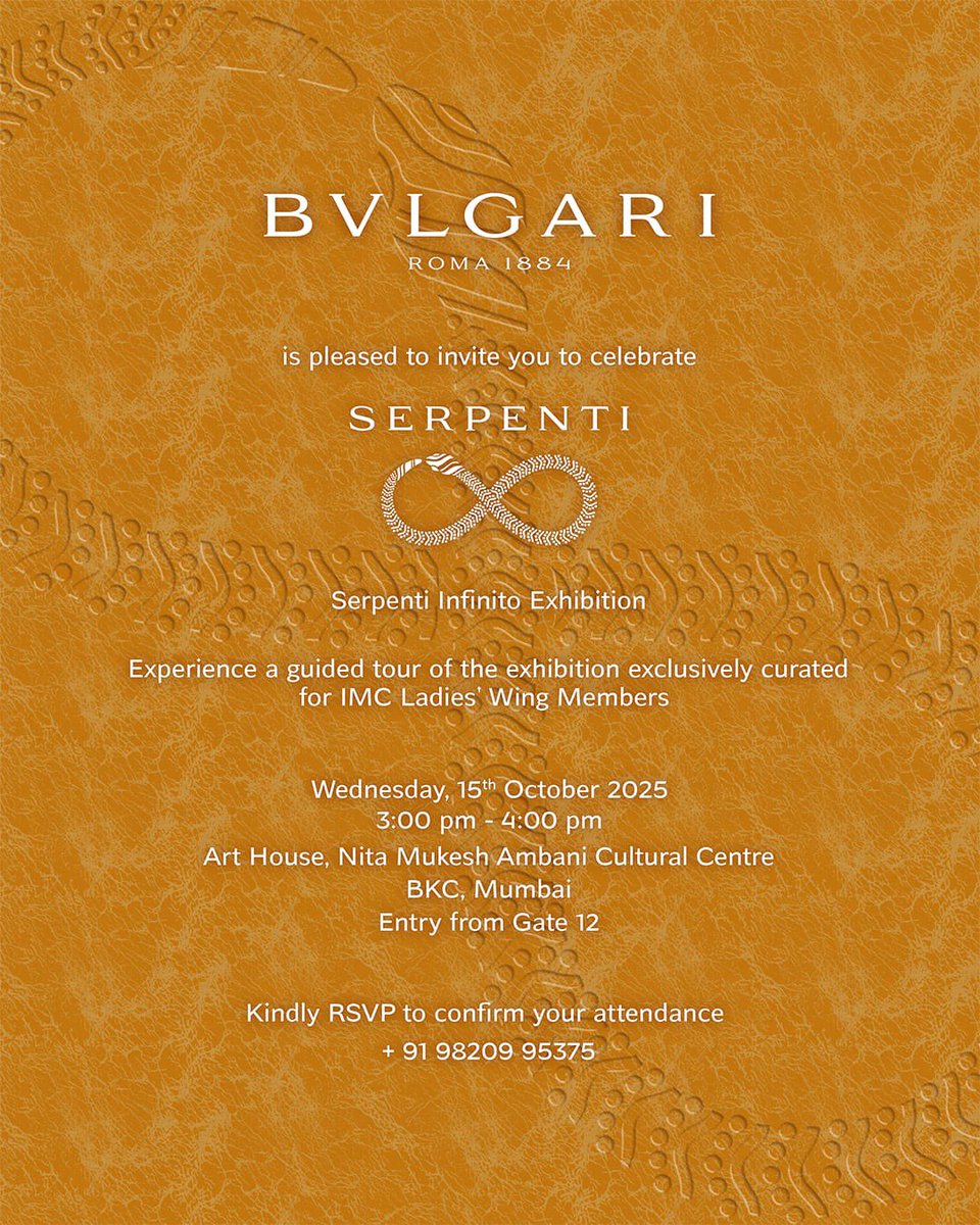 The hottest exhibit in town is here and we’ve got you an exclusive invite ✨

Experience BVLGARI’s Serpenti Infinito Exhibition, a mesmerizing journey through time, art, and craftsmanship exclusively curated for IMC Ladies’ Wing Members at the Nita Mukesh Ambani Cultural Centre