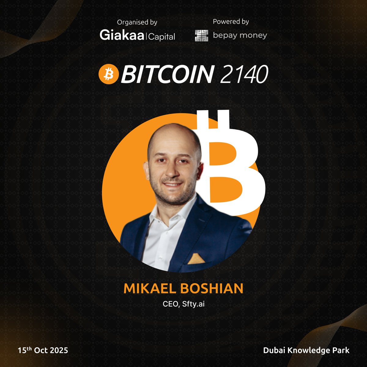 We're delighted to welcome Mikael Boshian, CEO, Sfty.ai, as a distinguished guest speaker at Bitcoin 2140 Forum 2025, organized by <a href="/GiakaaCapital/">Giakaa Capital</a> and powered by <a href="/bepaymoney/">bepay money</a>.

bitcoin2140forum.com
#GiakaaCapital #Bitcoin2140