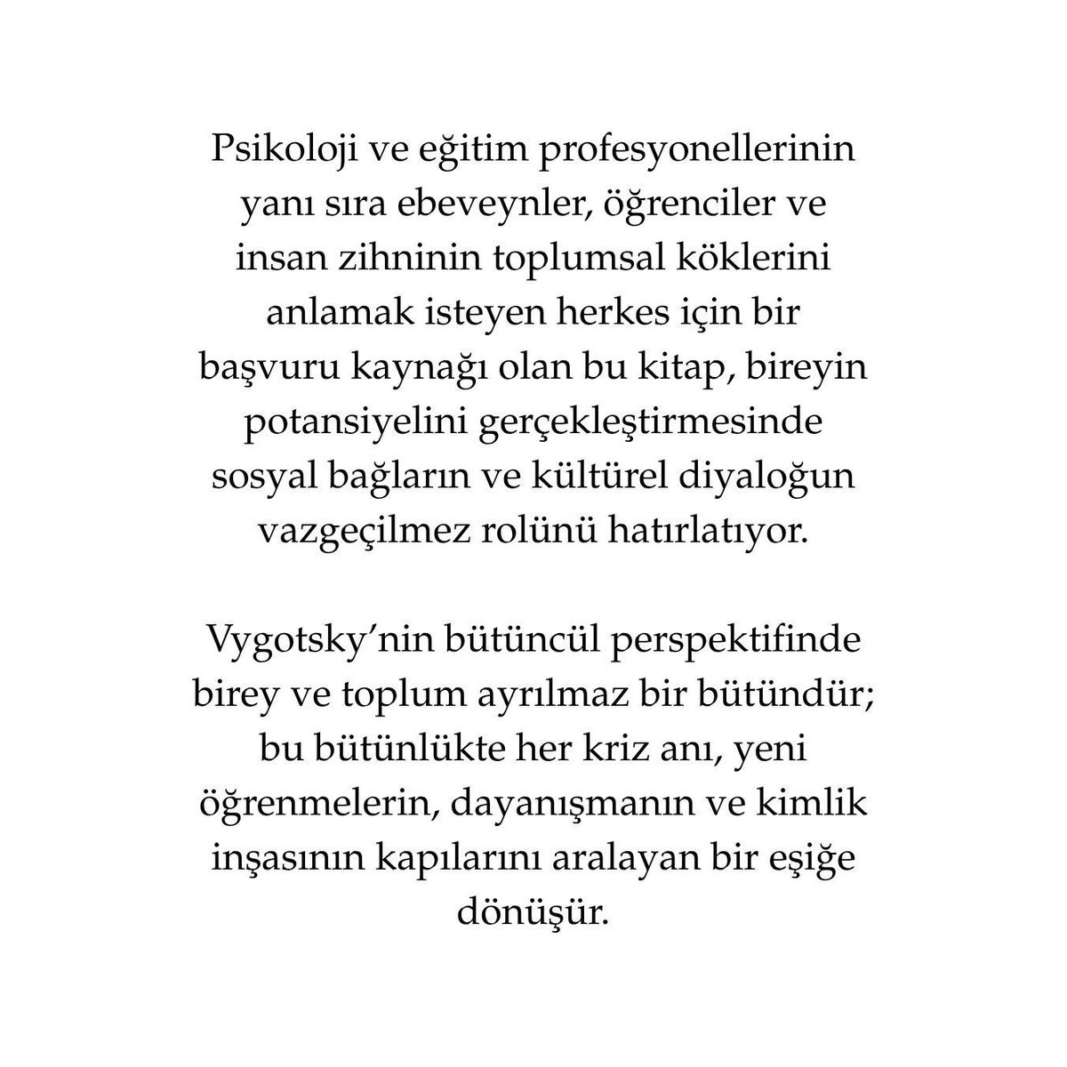 Nihayet raflarda

"Yeni Bir Bilinç İnşa Etmek" <a href="/ketebe/">Ketebe</a> 'den çıktı 📗

Vygotsky’nin psikolojik gelişim teorisi ve diyalektik yöntemini çağdaş bir perspektifle ele alan bu çalışma, Türkçede Vygotsky üzerine yazılmış ilk telif monografi

Kitaba ulaşmak için:

ketebe.com/yeni-bir-bilin…