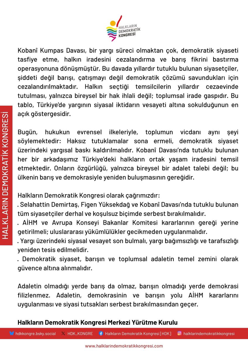 Kobanî Davası’nda tutuklu bulunan her bir arkadaşımız Türkiye’deki halkların ortak yaşam iradesini temsil etmektedir.

Onların özgürlüğü, yalnızca bireysel bir adalet talebi değil; bu ülkenin barış ve demokrasiyle yeniden buluşmasının gereğidir.