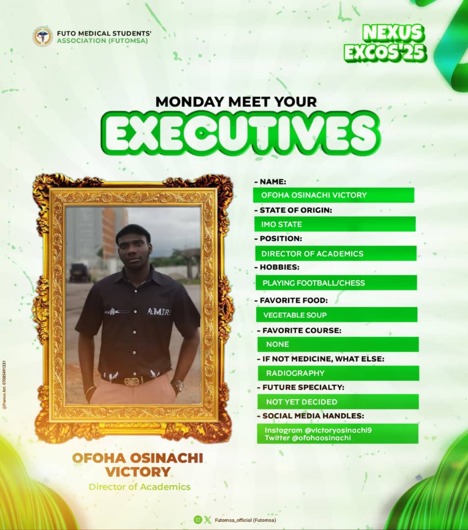 FUTOMSA's tweet photo. MONDAY MEET YOUR EXECUTIVES

 Episode 010

 OFOHA OSINACHI VICTORY

 DIRECTOR OF ACADEMICS,
 FUTOMSA https://t.co/BqqIrRllQF