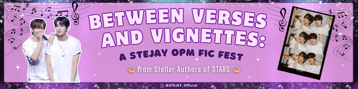 🎶 BETWEEN VERSES AND VIGNETTES: A STEJAY OPM FIC FEST 🎶

SteJay Official 💘 is turning love for SteJay into support for AHOF’s comeback and Rookie-of-the-Year bid! 🏆

Our biggest SteJay AU collab yet — featuring 27 stellar authors from STARS GDM 💫 across X, TikTok, and
