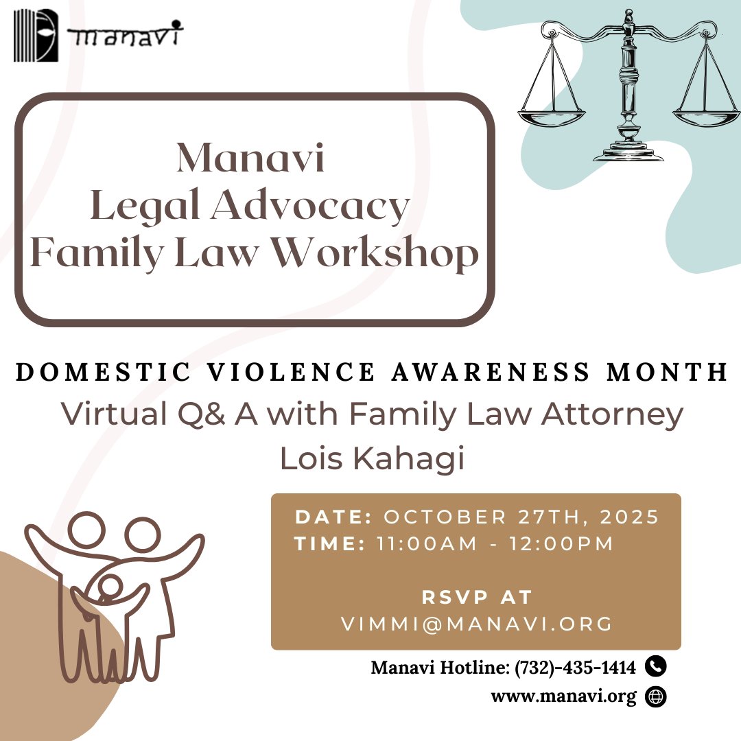 Manavi is hosting a virtual family law workshop with Manavi’s family law attorney Lois Kahagi, Esq., on October 27, 2025, at 11:00 AM.

Please join us for a discussion on family law challenges related to domestic violence. Please RSVP at vimmi@manavi.org.
