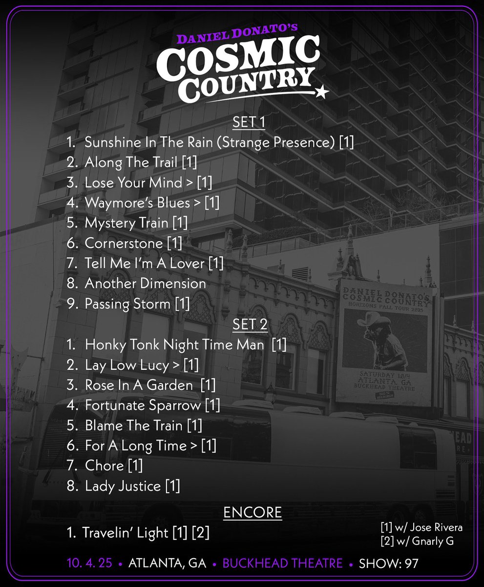 10/4/2025 Atlanta, GA 

Head to DanielBase.com for all setlist data and happenings…

Tickets for the Horizons Fall Tour are at DanielDonato.com/tour 

#cosmiccountry