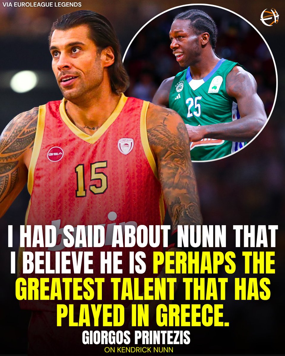 EuroLeague legend Giorgos Printezis believes KENDRICK NUNN is the possibly the GREATEST TALENT to ever play in Greece