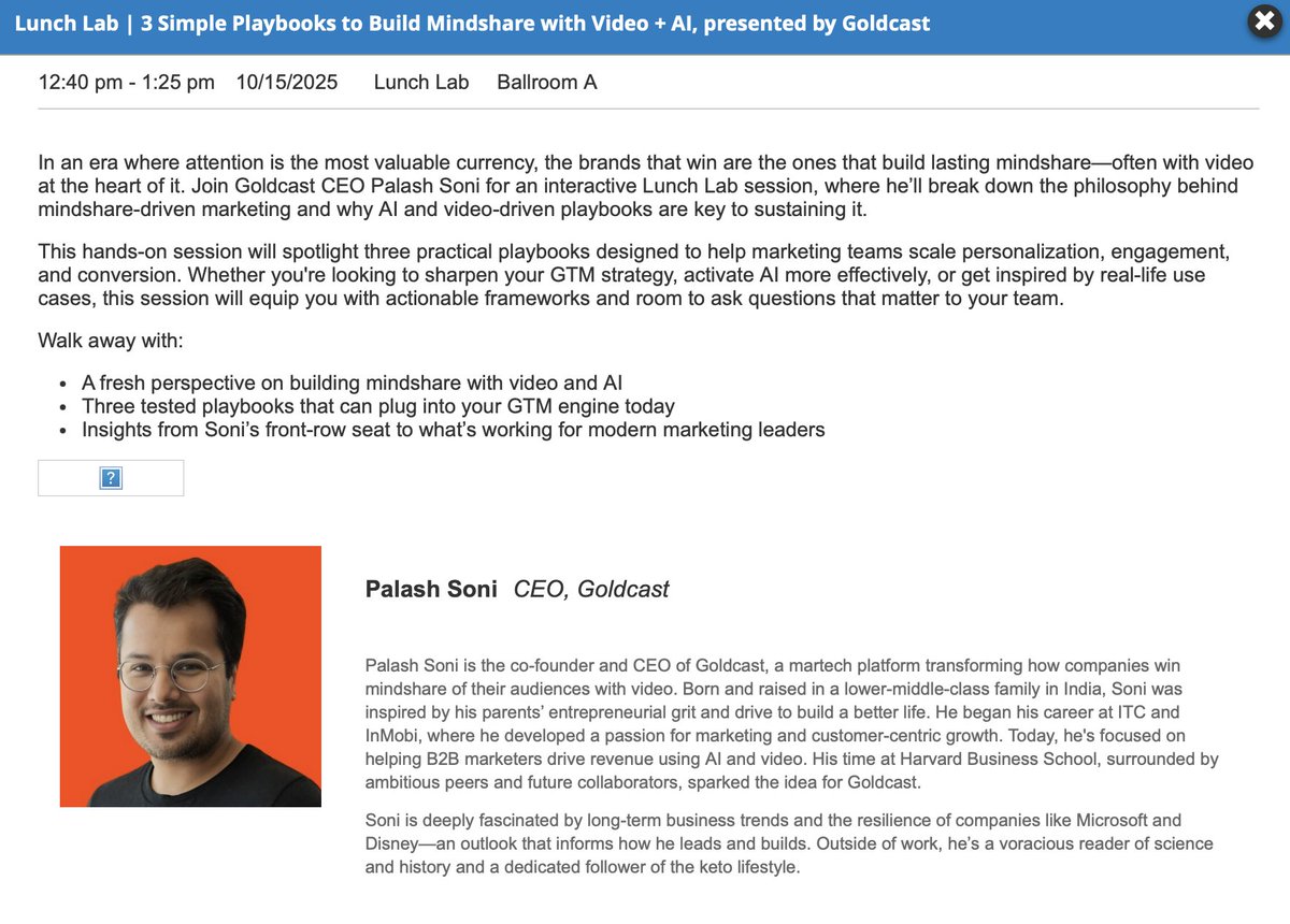Video + AI is a powerful combination for building mindshare. If you're at #Maicon2025, you can't miss the session with Palash Soni of <a href="/Goldcast/">Goldcast</a>! He'll be sharing 3 actionable playbooks to drive real results. A must-add to your agenda! #AIinMarketing #VideoStrategy