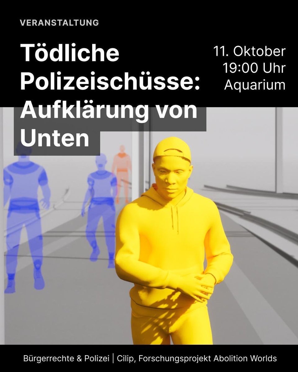 Wichtige Veranstaltung:

Tödliche Polizeischüsse: Aufklärung von Unten. (Veranstaltung zu Gegenuntersuchungen von staatlicher Gewalt)

11.10. um 19 Uhr Aquarium #b1110
cilip.de/2025/09/18/toe…

Veranstaltet von Bürgerrechte &amp; Polizei | Cilip, Forschungsprojekt Abolition Worlds