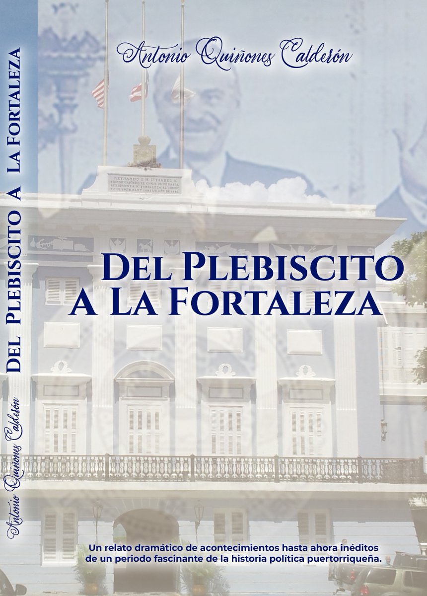 📘 Por tan solo $20.00 adquiere, el libro “Del Plebiscito a la Fortaleza”, una excelente libro del periodista e historiador Antonio Quiñones Calderón, que narra con pasión y precisión la evolución de nuestro ideal.