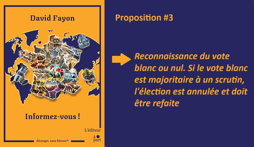 Proposition 3 issue du livre Informez-vous ! urlr.me/azWRP2 La reconnaissance du vote blanc (en ces temps de #dissolution, où la Ve République vacille et où "la #démission est l'auto 49.3isation...")
cc <a href="/Etienne_Chouard/">Étienne Chouard</a> <a href="/lesGueuxZFE/">lesGueuxZFE</a> <a href="/GPTVoff/">GÉOPOLITIQUE PROFONDE</a> <a href="/Beatrice_Rosen/">Beatrice Rosen</a> <a href="/Carene1984/">Carėne Tardy</a>