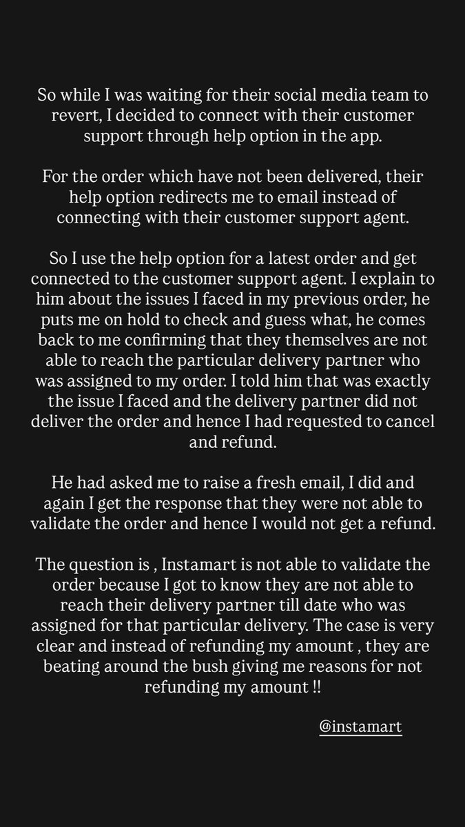 gawthampace's tweet photo. @SwiggyInstamart ‘s customer support agents themselves confirmed that they aren’t able to reach their delivery partner, that was exactly the reason I requested to cancel my order but instead they update the order as delivered and are denying refund. DISAPPOINTING https://t.co/sNjl9VHY8y