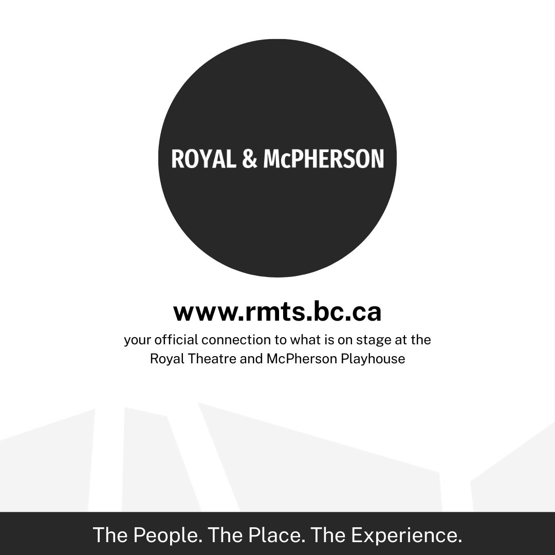 Wondering what is happening at Victoria’s two premier historic theatres, look no further and visit rmts.bc.ca 
Your official connection to what is on stage at the <a href="/RMTS_Victoria/">Royal Theatre & McPherson Playhouse</a>